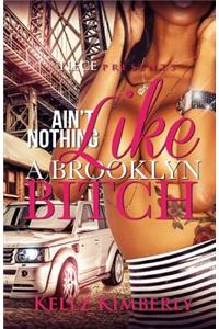 Ain't Nothing Like A Brooklyn Bitch