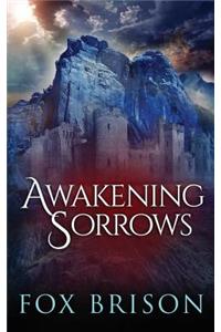 Awakening Sorrows