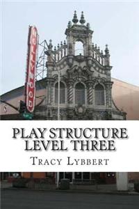 Play Structure Level Three: Writing Original Work