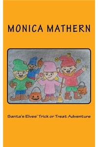 Santa's Elves' Trick or Treat Adventure