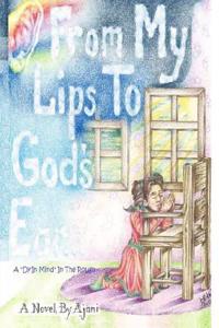From My Lips to God's Ear: A 