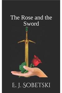 The Rose and the Sword