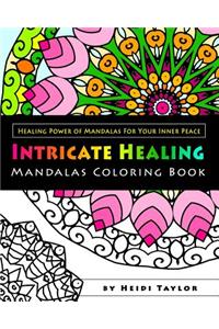 Intricate Healing Mandalas Coloring Book