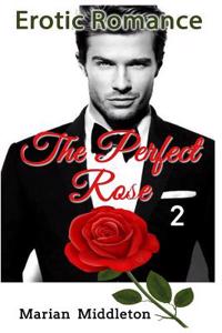 Erotic Romance: The Perfect Rose (Book Two)