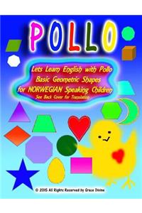 Lets Learn English with Pollo Basic Geometric Shapes for NORWEGIAN Speaking Children See Back Cover for Translation