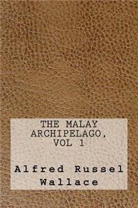 The Malay Archipelago, Vol 1