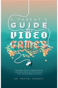 A Parent's Guide to Video Games