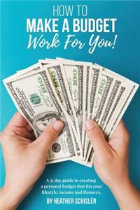 How to Make a Budget Work For You
