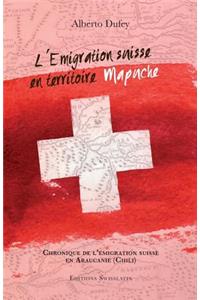 L'Emigration suisse en territoire mapuche