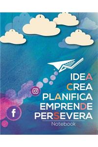 Idea, Crea, Planifica, Emprende, Persevera