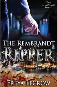 The Rembrandt Ripper