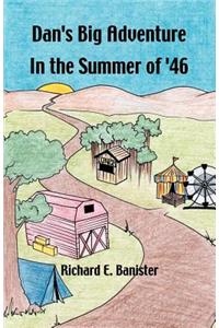 Dan's Big Adventure in the Summer of