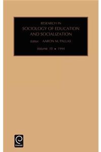 Research in the Sociology of Education and Socialization