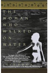 The Woman Who Walked on Water