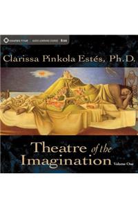 Theatre of the Imagination, Volume One
