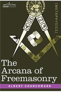 The Arcana of Freemasonry