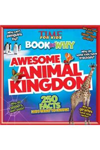 Awesome Animal Kingdom (Time for Kids Book of Why)