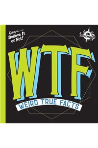 Ifl Science Wtf Weird True Facts
