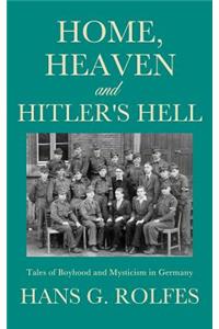 Home, Heaven and Hitler's Hell