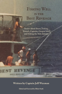 Fishing Well Is The Best Revenge