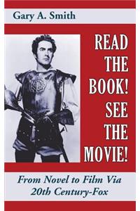 Read the Book! See the Movie! From Novel to Film Via 20th Century-Fox (hardback)
