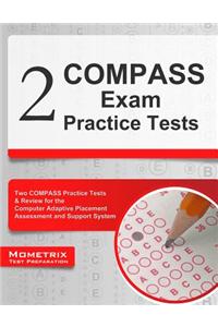 2 Compass Exam Practice Tests: Two Compass Practice Tests and Review for the Computer Adaptive Placement Assessment and Support System