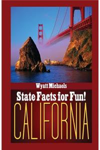 State Facts for Fun! California