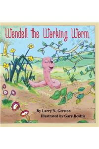 Wendell the Working Worm