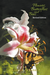 Flowers, Butterflies and Bees Revised Edition