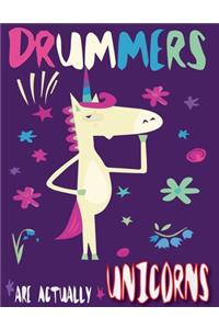 Drummers are actually Unicorn