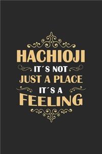 Hachioji Its not just a place its a feeling