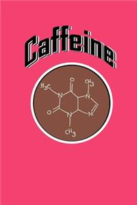 Caffeine Notebook For Coffee Lovers/Addicts
