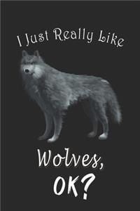 I Just Really like Wolves, OK ? Journal