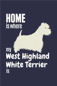 Home is where my West Highland White Terrier is