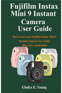 Fujifilm Instax Mini 9 Camera User Guide