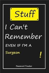 STUFF! I Can't Remember EVEN IF I'M A Surgeon