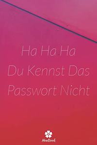 Ha Ha Ha Du Kennst Das Passwort Nicht