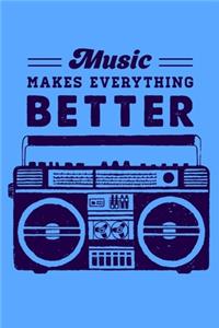 Music Makes Everything Better