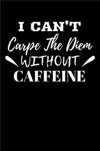 I Can't Carpe the Diem Without Coffee