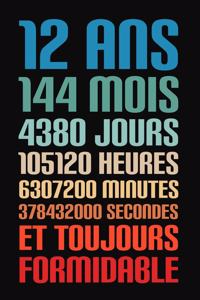 12 Ans Et Toujours Formidable