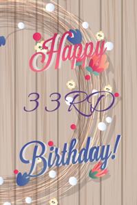 Happy 33rd Birthday