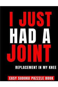I Just Had A Joint Replacement In My Knee