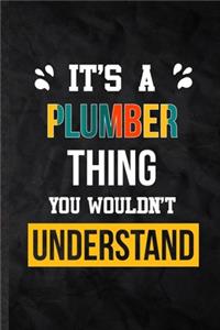 It's a Plumber Thing You Wouldn't Understand