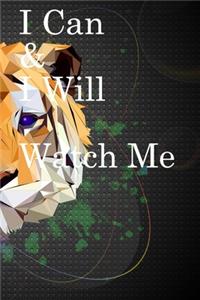 I Can & I will Watch Me