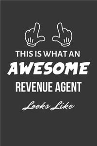 This Is What An Awesome Revenue Agent Looks Like Notebook