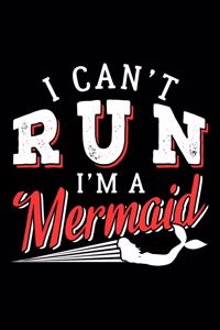 I Can't Run I'm a Mermaid
