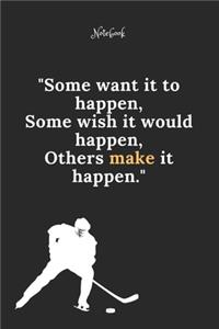 Hockey Notebook Quote 76 Notebook For Hockey Fans and Lovers