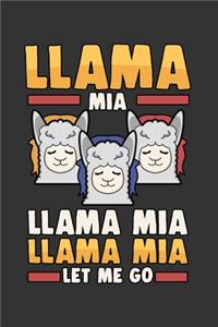 LLama mia let me go: Notebook - Dotgrid Journal - Writing Diary Book - Planer - LLama Mia let me go, funny, Lama, Alpaca, fun, Animal - Doted - Gift Idea for funny Llama