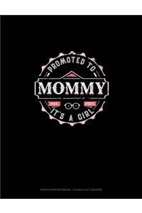 Promoted To Mommy It's A Girl Est. 2019