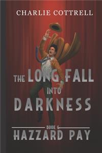 The Long Fall Into Darkness